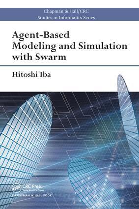 Hitoshi Iba - Agent-Based Modeling and Simulation with Swarm, Häftad