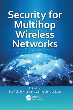 Shafiullah Khan, Jaime Lloret Mauri - Security for Multihop Wireless Networks, Häftad