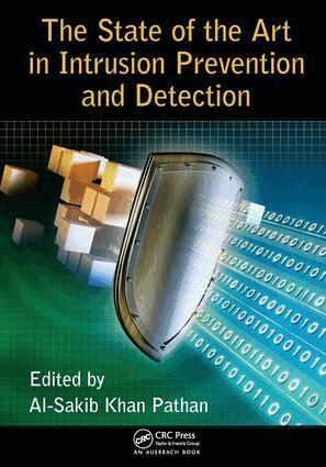 Al-Sakib Khan Pathan - State of the Art in Intrusion Prevention and Detection, Häftad