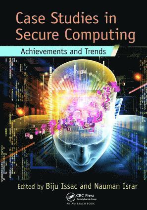 Biju Issac, Nauman Israr - Case Studies in Secure Computing, Häftad