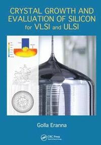 bokomslag Crystal Growth and Evaluation of Silicon for VLSI and ULSI