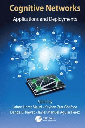 Jaime Lloret Mauri, Kayhan Zrar Ghafoor, Danda B. Rawat, Javier Manuel Aguiar Perez - Cognitive Networks, Häftad