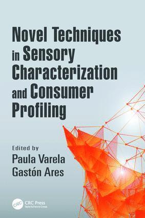 Novel Techniques in Sensory Characterization and Consumer Profiling 1