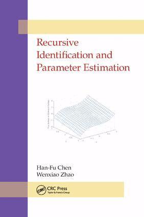 Han-Fu Chen, Wenxiao Zhao - Recursive Identification and Parameter Estimation, Häftad