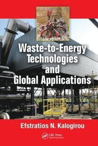bokomslag Waste-to-Energy Technologies and Global Applications