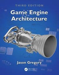 bokomslag Game Engine Architecture, Third Edition