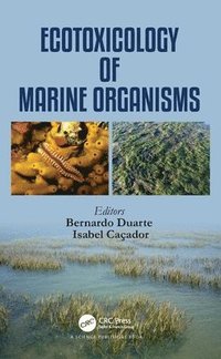 bokomslag Ecotoxicology of Marine Organisms