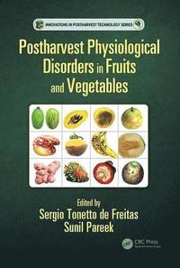 bokomslag Postharvest Physiological Disorders in Fruits and Vegetables