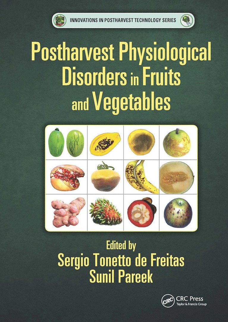 Postharvest Physiological Disorders in Fruits and Vegetables 1