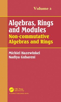 Algebras, Rings and Modules, Volume 2 1