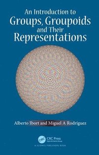 bokomslag An Introduction to Groups, Groupoids and Their Representations