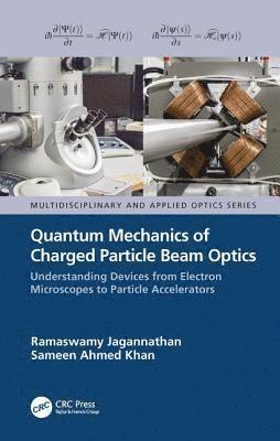 bokomslag Quantum Mechanics of Charged Particle Beam Optics