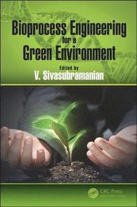 bokomslag Bioprocess Engineering for a Green Environment
