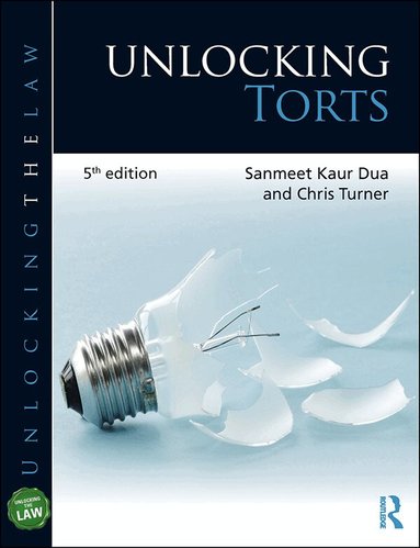 Sanmeet Kaur Dua, Chris Turner - Unlocking Torts, Häftad