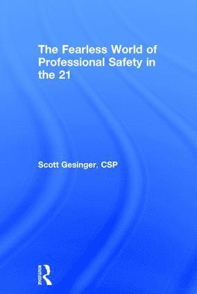 Fearless World of Professional Safety in the 21st Century