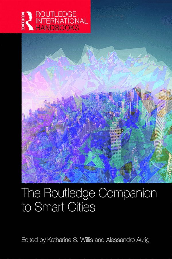 Katharine S. Willis, Alessandro Aurigi - Routledge Companion to Smart Cities, Inbunden