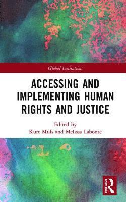 bokomslag Accessing and Implementing Human Rights and Justice