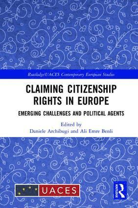 Daniele Archibugi, Ali Emre Benli - Claiming Citizenship Rights in Europe, Inbunden
