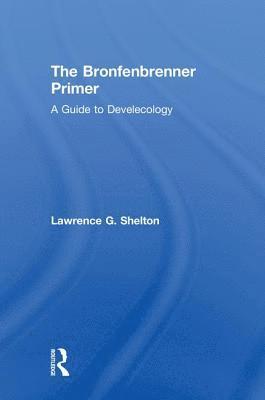 bokomslag The Bronfenbrenner Primer