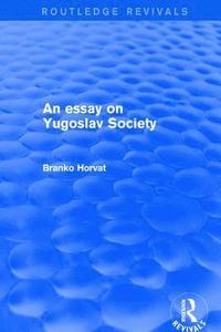 bokomslag An Essay on Yugoslav Society
