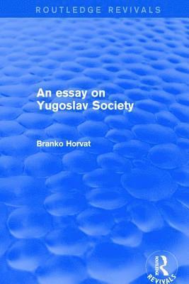 bokomslag An Essay on Yugoslav Society