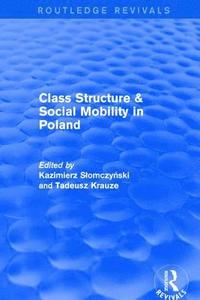 bokomslag Revival: Class Structure and Social Mobility in Poland (1980)