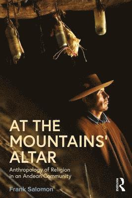 Frank Salomon - At the Mountains’ Altar, Häftad
