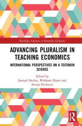 Advancing Pluralism in Teaching Economics 1