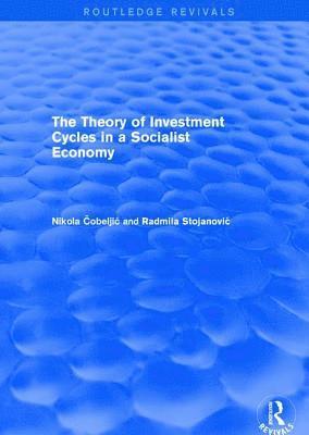 The Theory of Investment Cycles in a Socialist Economy 1