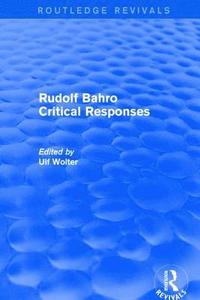 bokomslag Rudolf Bahro Critical Responses