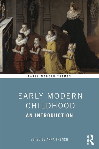 Anna French - Early Modern Childhood, Häftad