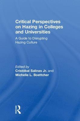 Critical Perspectives on Hazing in Colleges and Universities 1