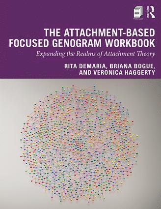 Rita DeMaria, Briana Bogue, Veronica Haggerty, Rita Demaria - Attachment-Based Focused Genogram Workbook, Häftad