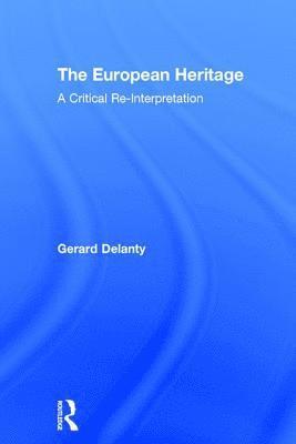 Gerard Delanty, UK) Delanty, Gerard (University of Sussex - European Heritage, Inbunden
