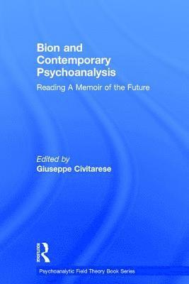 Bion and Contemporary Psychoanalysis 1