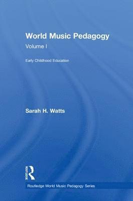 bokomslag World Music Pedagogy, Volume I: Early Childhood Education