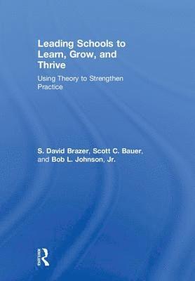 S. David Brazer, Scott C. Bauer, Bob L. Johnson, Jr., USA) Brazer, S. David (Stanford University - Leading Schools to Learn, Grow, and Thrive, Inbunden