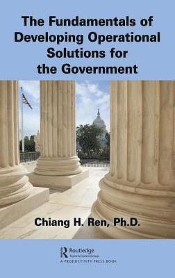 The Fundamentals of Developing Operational Solutions for the Government 1