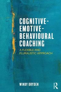 bokomslag Cognitive-Emotive-Behavioural Coaching