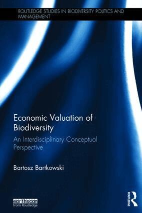 Bartosz Bartkowski - Economic Valuation of Biodiversity, Inbunden