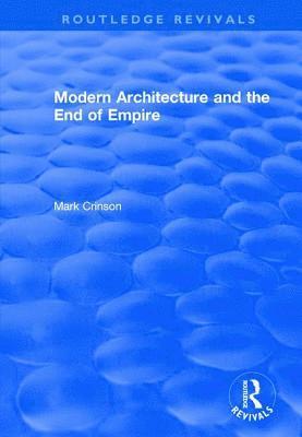 Modern Architecture and the End of Empire 1