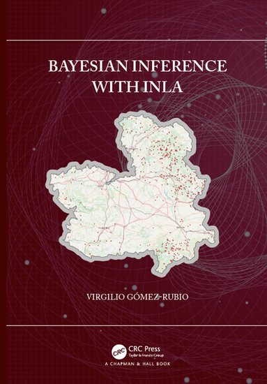 Virgilio Gomez-Rubio - Bayesian inference with INLA, Inbunden