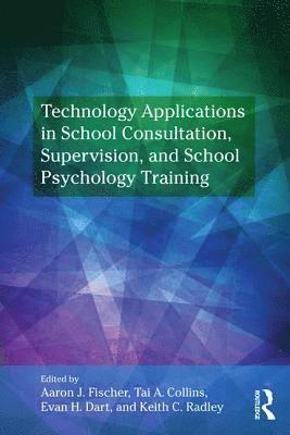 bokomslag Technology Applications in School Psychology Consultation, Supervision, and Training