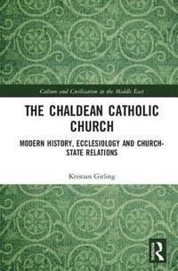 bokomslag The Chaldean Catholic Church