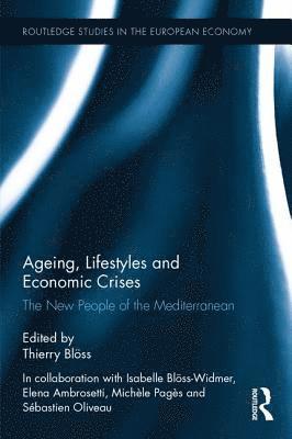 Thierry Blöss, Thierry Bloss - Ageing, Lifestyles and Economic Crises, Inbunden