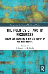 bokomslag The Politics of Arctic Resources