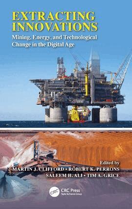 Martin J. Clifford, Robert K. Perrons, Saleem H. Ali, Tim A. Grice - Extracting Innovations, Inbunden
