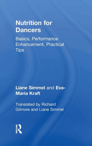 Liane Simmel, Eva-Maria Kraft - Nutrition for Dancers, Inbunden