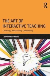 bokomslag The Art of Interactive Teaching