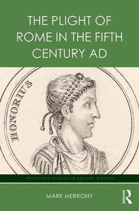 Mark Merrony - Plight of Rome in the Fifth Century AD, Inbunden